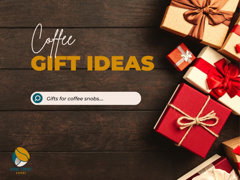 Gifts for Coffee Snobs in Search Box